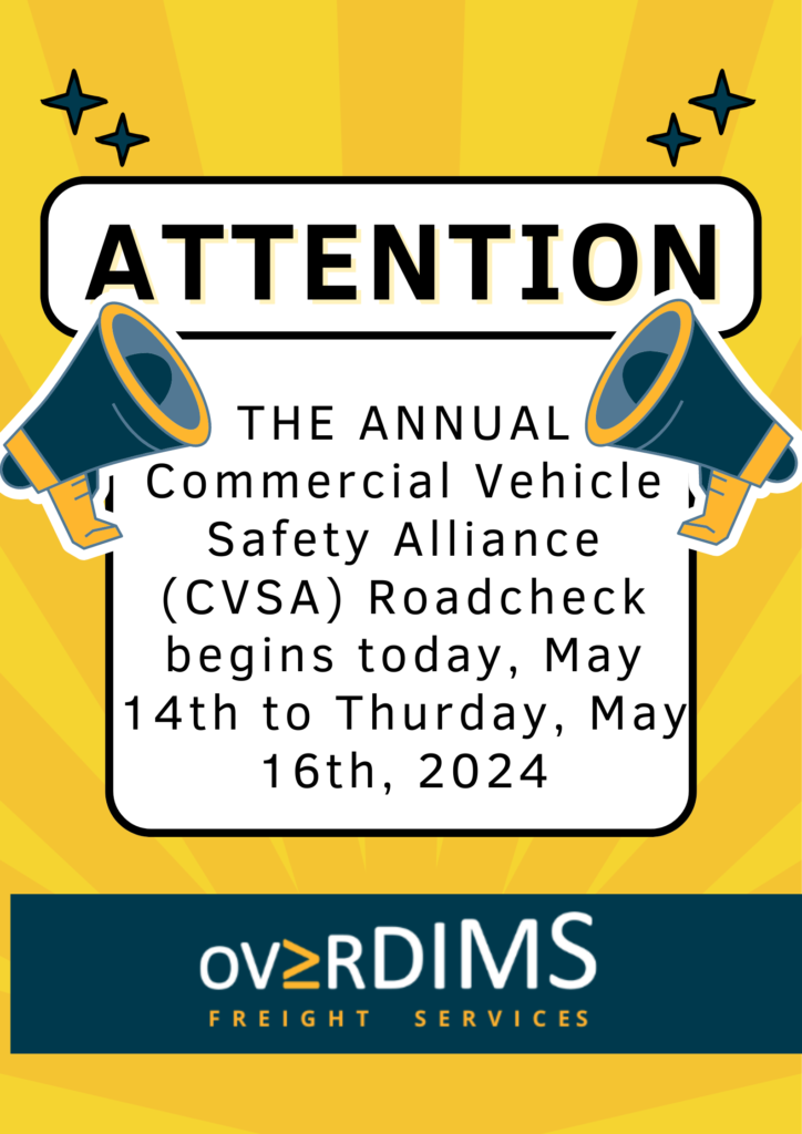 Commercial Vehicle Safety Alliance (CVSA) Roadcheck begins today, May 14th to Thurday, May 16th, 2024