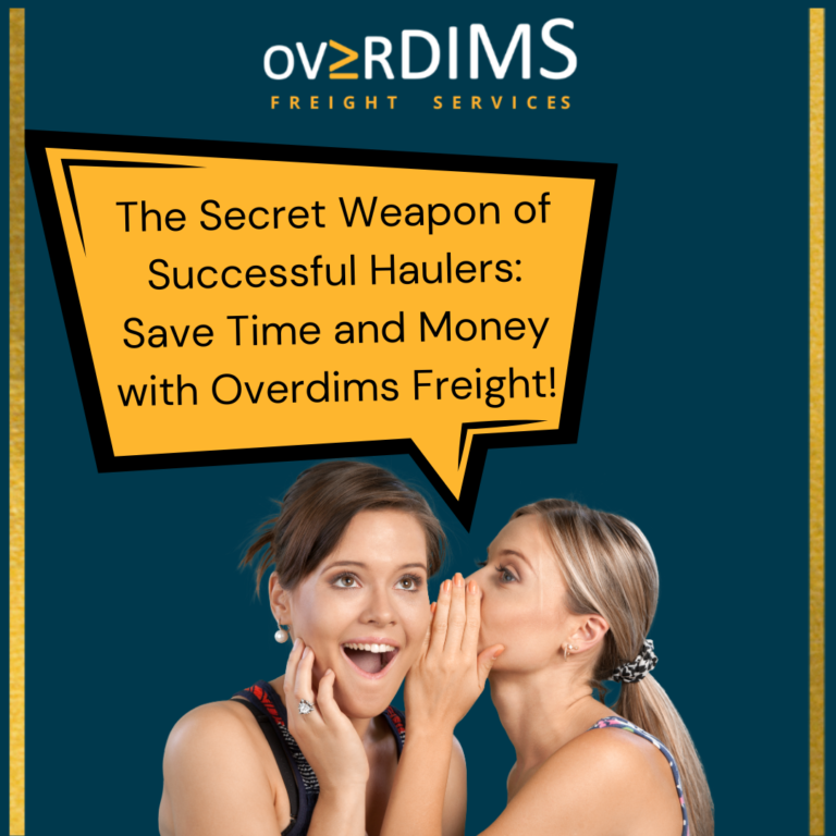 The Secret Weapon of Successful Haulers: Save Time and Money with Overdims Freight - instant oversize permit quotes with Overdims